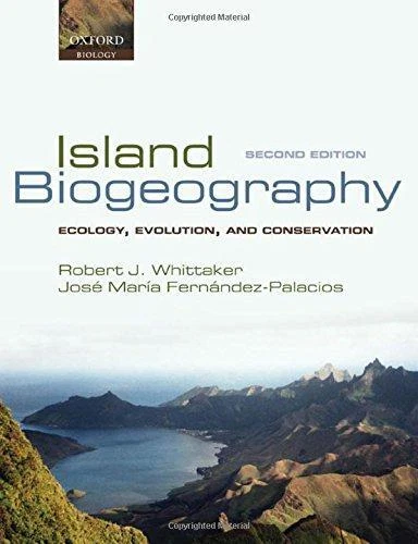 Island Biogeography: Ecology, Evolution, and Conservation