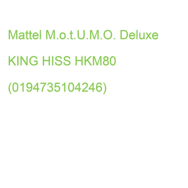 Mattel M.o.t.U.M.O. Deluxe KING HISS HKM80 (0194735104246)