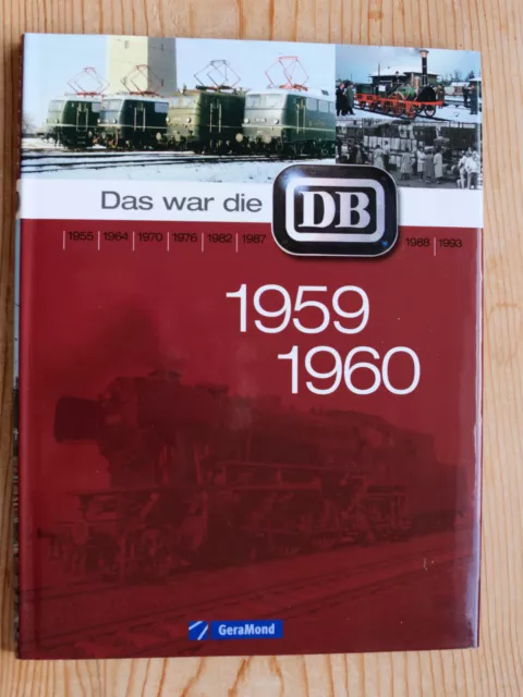 Das war die DB 1959 - 1960 aus dem GeraMond Verlag