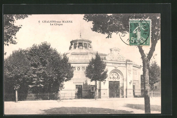 CPA Chalons-sur-Marne, Le Cirque 1915