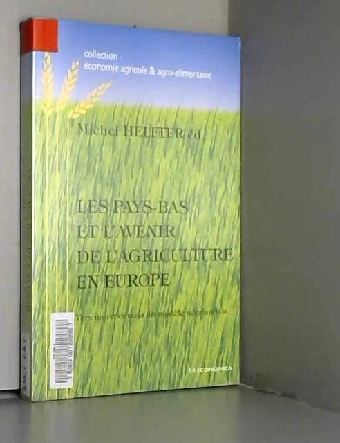 Les Pays-Bas et l'avenir de l'agriculture en Europe