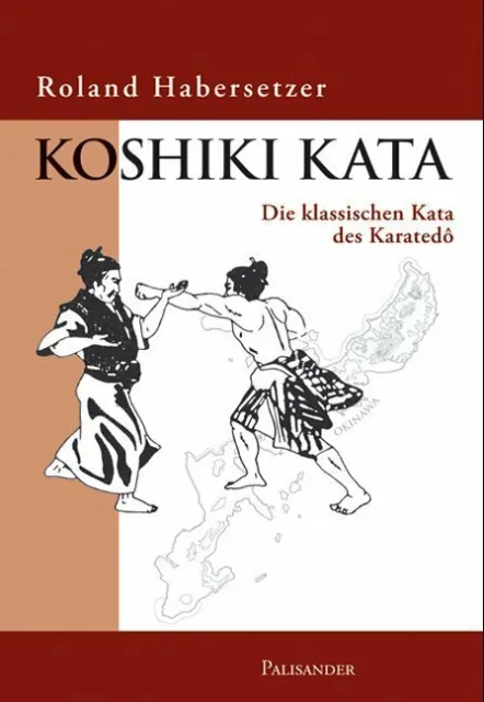 Koshiki Kata | Roland Habersetzer | 2020 | deutsch | Koshiki No Kata