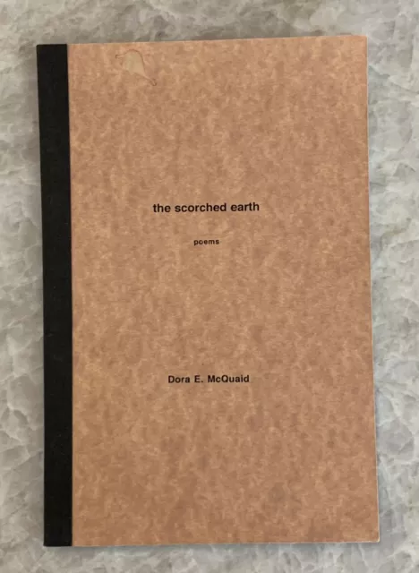The Scorched Earth Dora E. McQuaid Poems Inscription and Author Signed Softcover