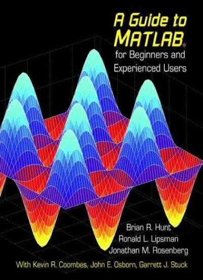 A GUIDE TO MATLAB: For Beginners and Experienced Users-Brian R. £4.52 ...