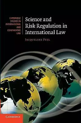 Science and Risk Regulation in International Law (Cambridge Studies in Internati