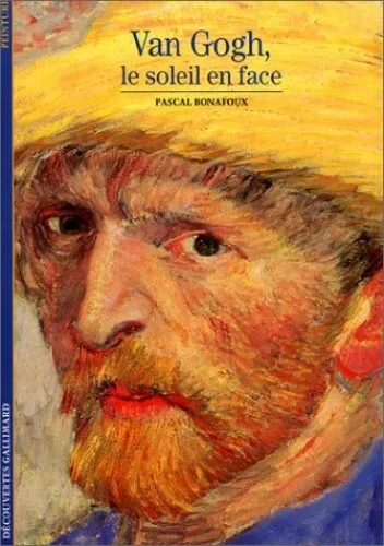 Van Gogh: "Le Soleil En Face", Bonafoux, Pascal
