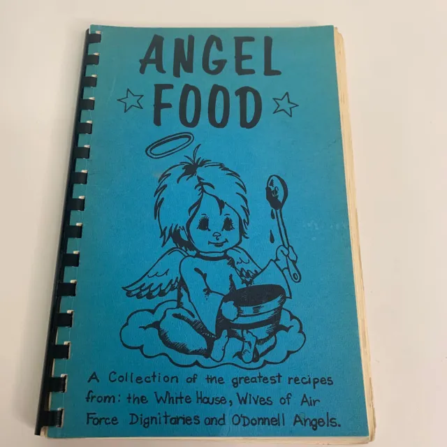 Angel Food Cooking Book Recipe From White House Vol 1 First Edition by O'Donnell