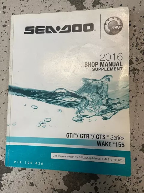 2016 SEA DOO GTX RXT WAKE PRO SERIES Shop Service Manual SUPPLEMENT 219100826