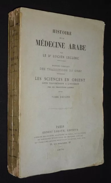 Histoire de la médecine arabe. Exposé complet des traductions du grec. Les