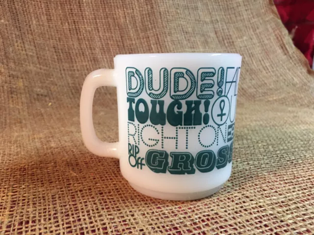 Vintage Glasbake 60's Coffee Cup/Mug “Dude, Far Out, Right On” Milk Glass.