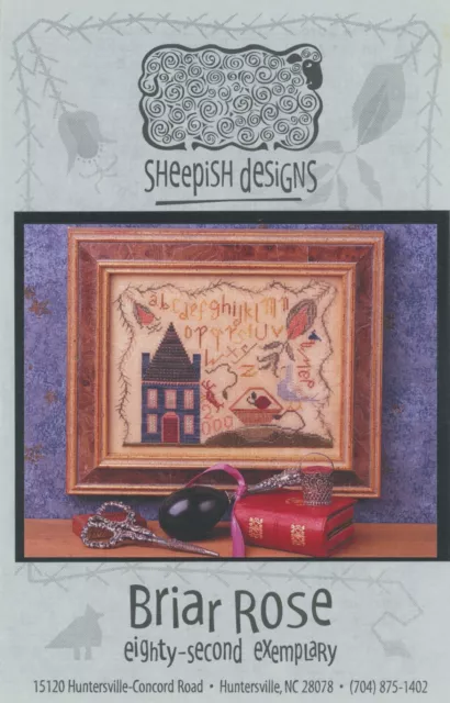 Sheepish Designs Briar Rose Sampler 82nd Examplary Counted Cross Stitch Pattern