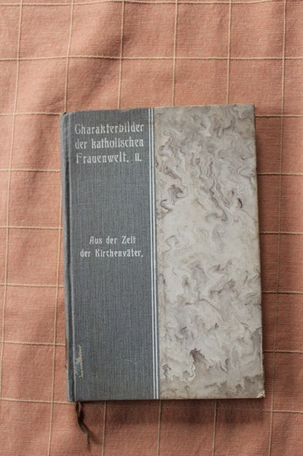 Charakterbilder der katholischen Frauenwelt 2 - Aus der Zeit der Kirchenväter