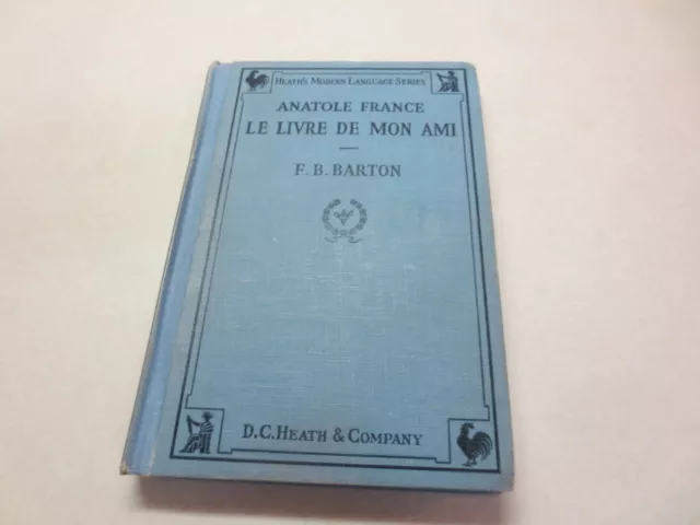 Anatole France Le Livre De Mon Ami F. B. Barton vintage 1930 Heath's Modern Lan.