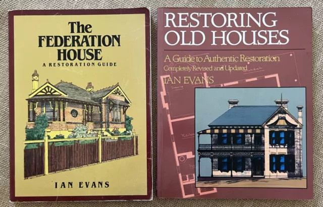 The Federation House Restoration Guide Restoring Old Houses Ian Evans 2 Books