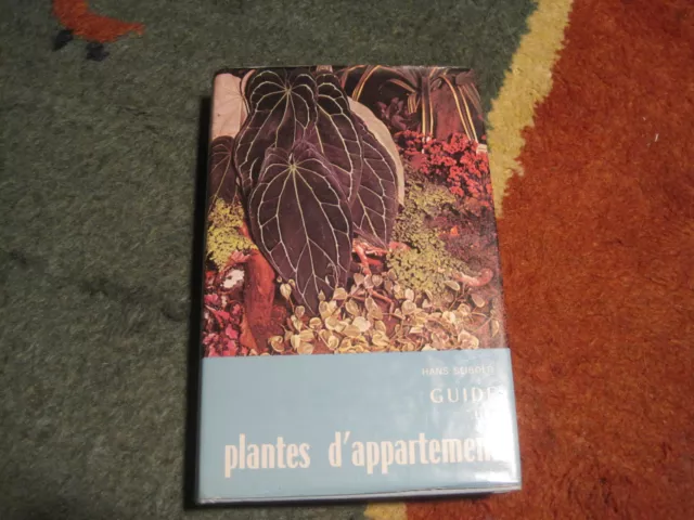 Hans SEIBOLD: Guide des plantes d'appartement. Delachaux et Niestlé
