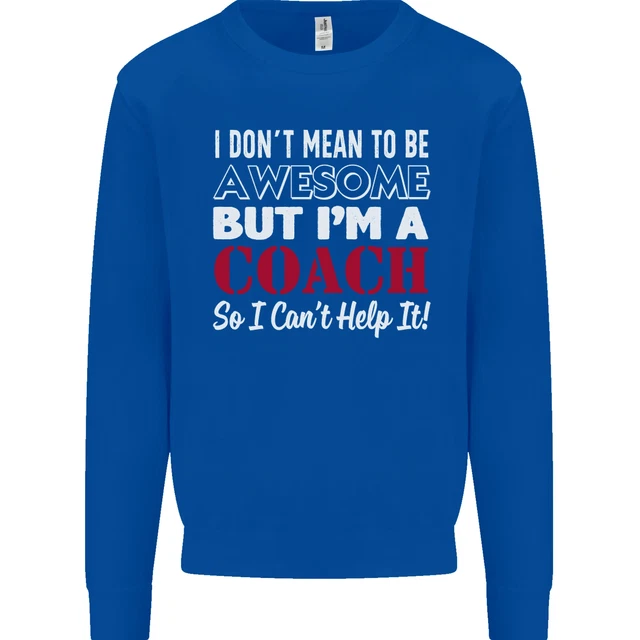 Felpa maglione I Dont Mean to but Im a Coach Rugby Footy 10