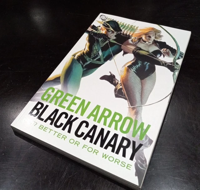 Green Arrow/Black Canary For Better Or For Worse Tpb Brand New