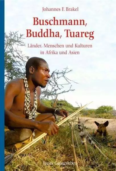 Buschmann, Buddha, Tuareg Brakel, Johannes F. Buch