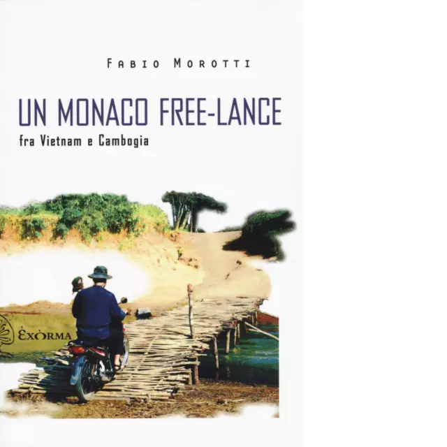 Un monaco free-lance di Fabio Morotti - Exòrma editore, 2015