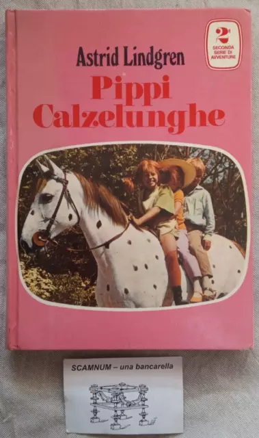 Astrid Lindgren Pippi Calzelunghe. 2a serie di avventure Vallecchi.     Ms23i