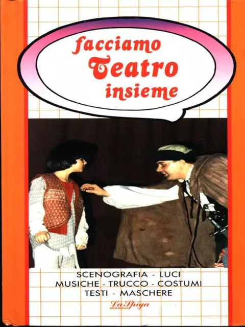 Facciamo Teatro Insieme Battistelli Silvia La Spiga Meravigli 1989 I Giocolibri