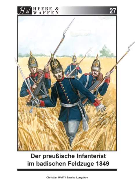 Der preußische Infanterist im badischen Feldzuge 1849 Christian Wolff