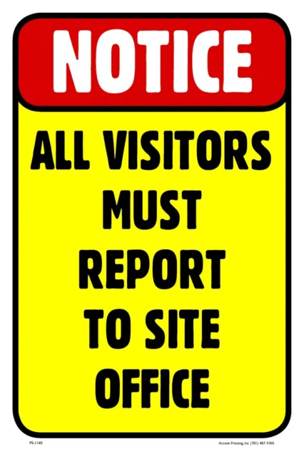 All Visitors Must Report to Site Office  12"w X 18"h | Full Color | Plastic Sign