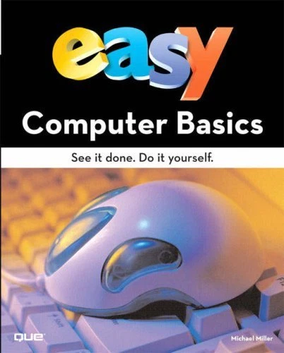 EASY COMPUTER BASICS: See it Done, Do it Yourself,Michael Miller £2.86 ...