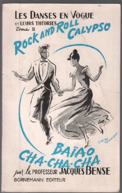 Les Danses en vogue et leurs théories : . Tome 2. Cha cha cha rock and roll