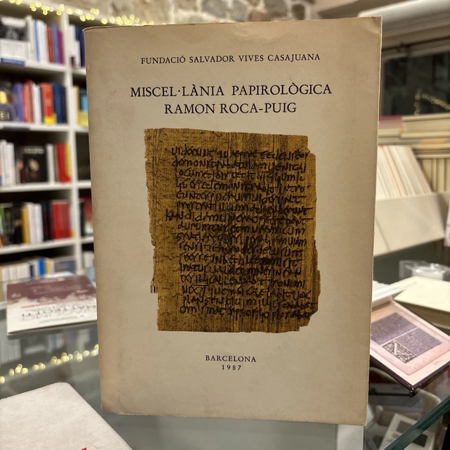 RAMON ROCA-PUIG, MISCEL.LANIA Papirologica, Con Dedica Autografa! 1987 ...
