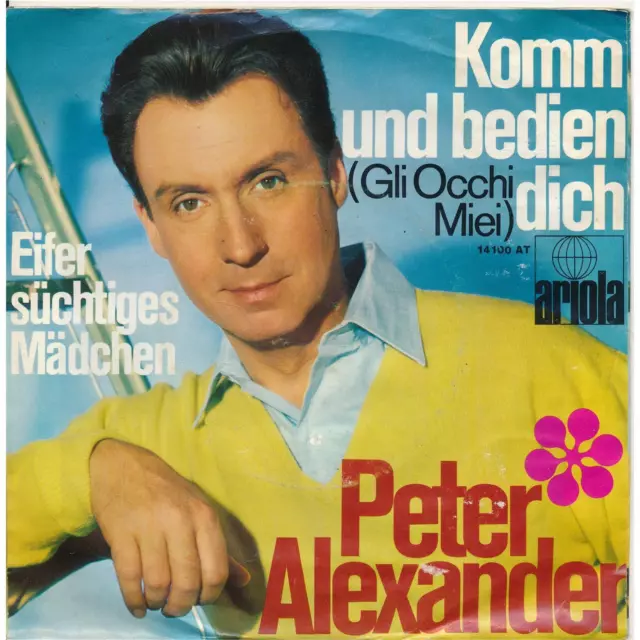 Komm und bedien dich - Peter Alexander - Single 7" Vinyl 131/01