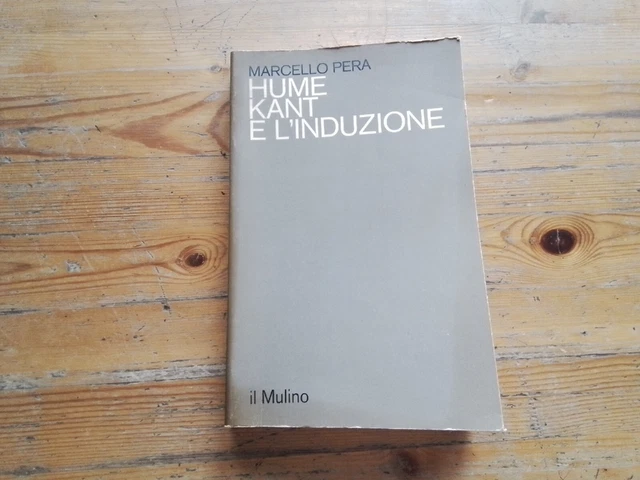 HUME KANT E L'INDUZIONE, M. PERA, IL MULINO 1982, 28gn23