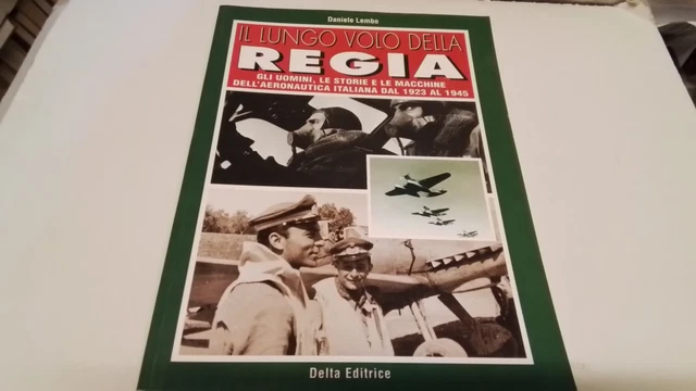 D. Lembo, Il lungo volo della Regia... aeronautica italiana 1923/1945, 10d25