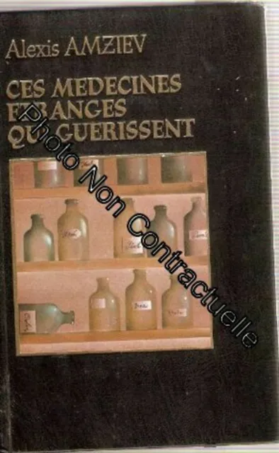 Ces médecines étranges qui guérissent | Très bon état