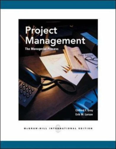 Project Management: The Managerial Process, Erik Larson, Used; Good Book