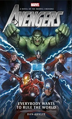 Avengers: Everybody Wants to Rule the World (Marvel Novels) By D