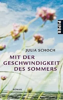 MIt der Geschwindigkeit des Sommers: Roman von Schoch, J... | Buch | Zustand gut