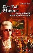 Der Fall Mozart. Aussagen über ein missverstandenes Geni... | Buch | Zustand gut