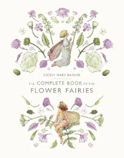 Cicely Mary Barker The Complete Book of the Flower Fairies (Relié)