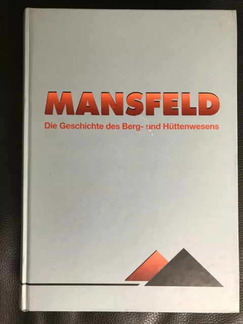 Mansfeld. Die Geschichte des Berg- und Hüttenwesens... | Band 1 | guter Zustand