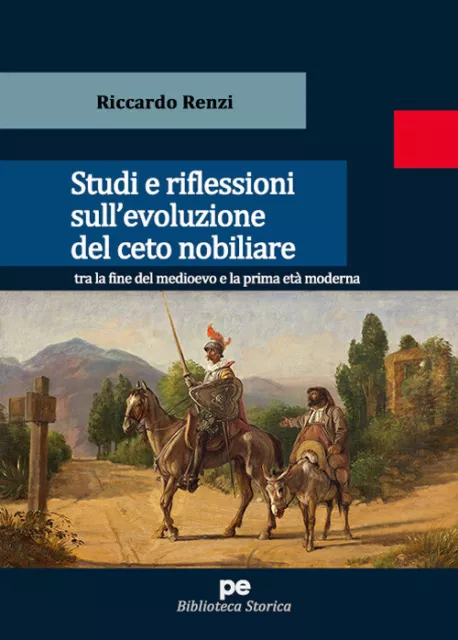 Studi e riflessioni sull'evoluzione del ceto nobiliare tra la fine del med...