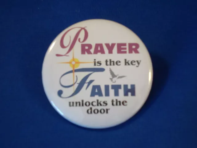 LOT OF 3  "PRAYER IS THE KEY  - FAITH UNLOCKS DOOR " BUTTONS pin Christian WHITE