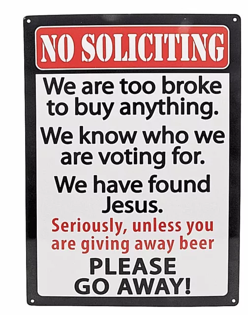 12" x 17" Tin Metal Door Sign No Soliciting We Are Too Broke Found Jesus Go Away