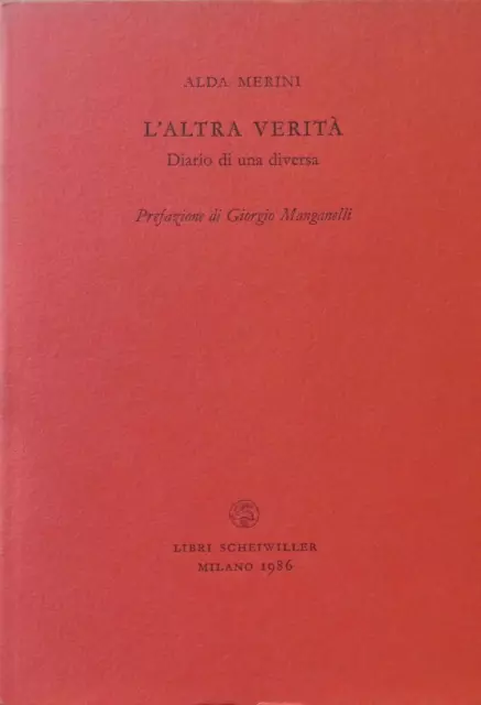 MERINI Alda, L'altra verità. Diario di una diversa. Scheiwiller 1986 Prima edi