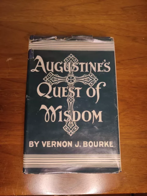 VINTAGE AUGUSTINE'S QUEST OF WISDOM - V. J. Bourke (Hardback, 1945) w/ Dustcover
