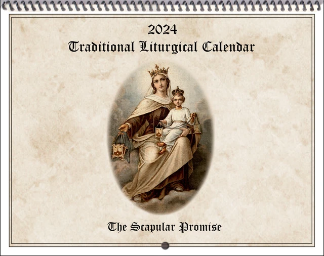 2024 TRADITIONAL CATHOLIC Calendar THE SCAPULAR PROMISE; fasts, feasts