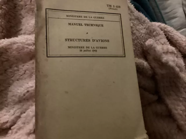 STRUCTURES D'AVIONS Manuel  technique TM 1-410 Ministère de la Guerre 1944