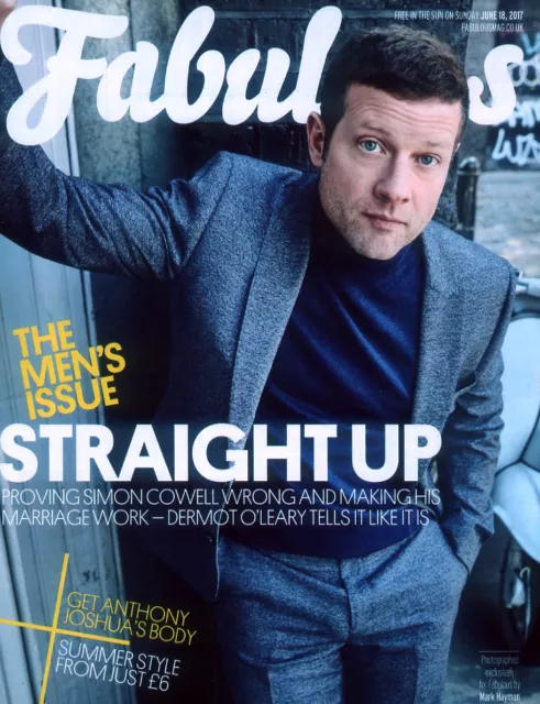 Fabulous Magazine 18 June 2017 . Dermot O'leary Front Cover & 4 Page Feature