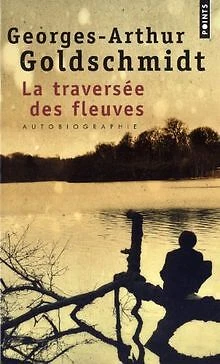 La traversée des fleuves : Autobiographie de Goldschm... | Livre | état très bon