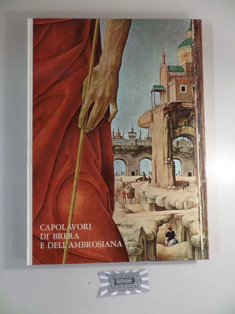 Capolavori di Brera e dell'Ambrosiana. Dell'Acqua, Gian Alberto: